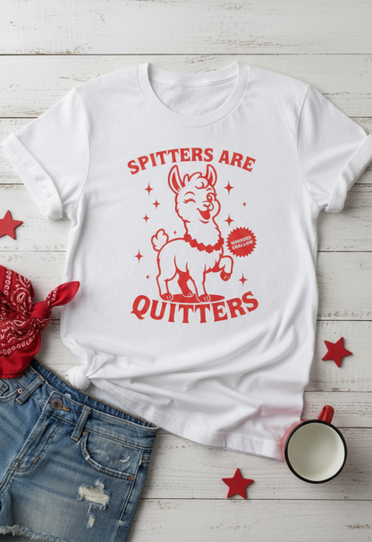 Spitters Are Quitters